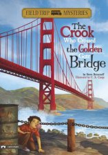 Crook Who Crossed the Golden Gate Bridge