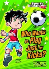 Who Wants to Play Just for Kicks