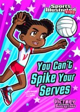 You Cant Spike Your Serves