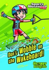 Dont Wobble on the Wakeboard