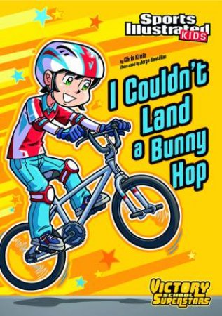 I Couldn't Land a Bunny Hop by CHRIS KREIE