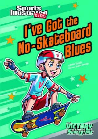 I've Got the No-Skateboard Blues by ANITA YASUDA