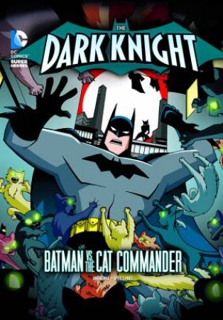 Dark Knight: Batman vs. the Cat Commander