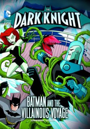 Dark Knight: Batman and the Villainous Voyage