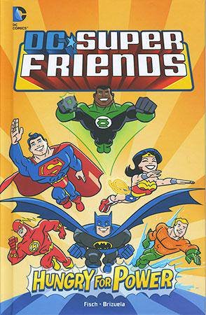 DC Super Friends: Hungry for Power (DC Comics)