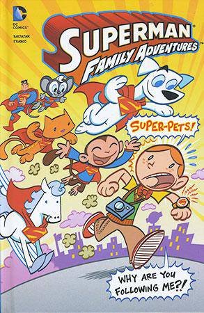 Superman Family Adventures: Super-Pets! (Graphic Novel) (DC Comics) by Art Baltazar