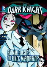 Dark KnightBatman Crashes the Black Masquerade