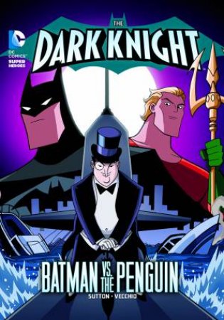 Dark Knight: Batman vs. the Penguin