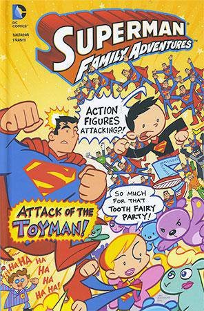 Superman Family Adventures: Attack of the Toyman! (DC Comics) by Art Baltazar