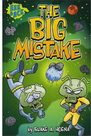 Eek and Ack: The Big Mistake by Blake A. Hoena