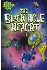 Eek and Ack The Black Hole Report