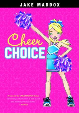 Cheer Choice by JAKE MADDOX