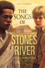 Songs of Stones River A Civil War Novel