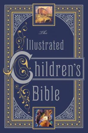 Sterling Leatherbound Classics: Illustrated Children's Bible by Henry A Sherman & Charles Foster Kent