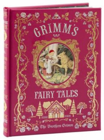 Barnes & Noble Collectible Classics: Children’s Edition: Grimm's Fairy Tales by Brothers Grimm & Jakob Grimm & Wilhelm Grimm & Noel Pocock