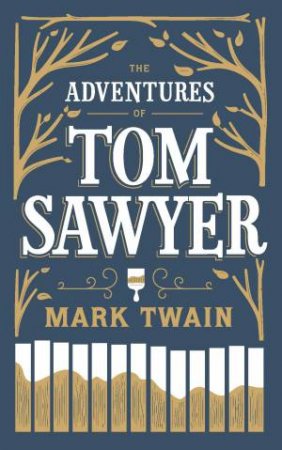 The Adventures of Tom Sawyer by Mark Twain