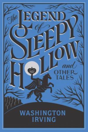 Barnes And Noble Flexibound Classics: The Legend of Sleepy Hollow and Other Tales by Washington Irving