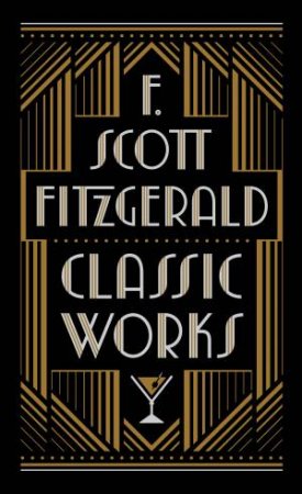 F. Scott Fitzgerald: Classic Works by F. Scott Fitzgerald