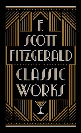 F. Scott Fitzgerald: Classic Works by F. Scott Fitzgerald