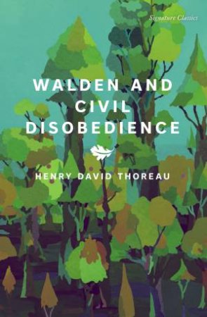 Walden and Civil Disobedience by Henry David Thoreau