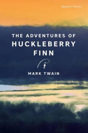 The Adventures of Huckleberry Finn by Mark Twain