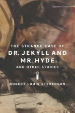 The Strange Case of Dr Jekyll and Mr Hyde and Other Stories