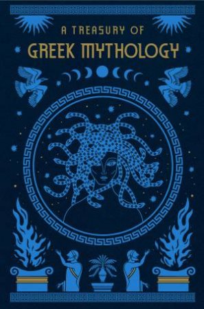 A Treasury of Greek Mythology by H.A. Guerber