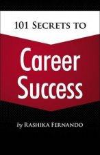 101 Secrets To Career Success