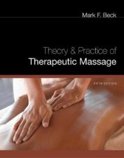 Theory  Practice of Therapeutic Massage