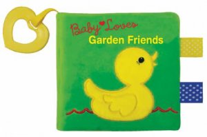 Baby Loves Garden Friends by Edu-Petit