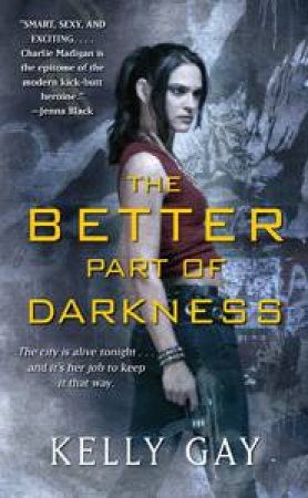 Better Part of Darkness by Kelly Gay