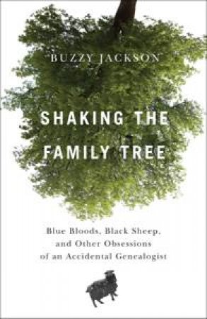 Shaking the Family Tree by Buzzy Jackson