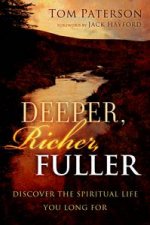 Deepr Richer Fuller Discover the Spiritual Life You Long For