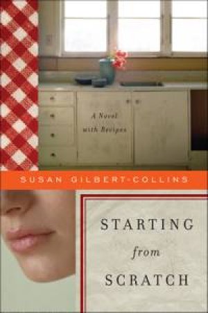 Starting from Scratch by Susan Gilbert-Collins