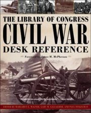 Library of Congress Civil War Desk Reference