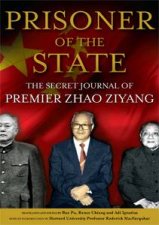 Prisoner of the State The Secret jOunal of Premier Zhao Ziyang