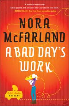 Bad Day's Work by Nora McFarland