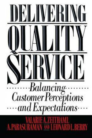 Delivering Quality Service by Valarie A. Zeithaml