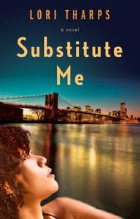 Substitute Me by Lori Tharps