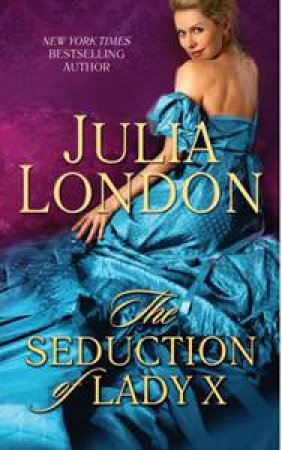 The Seduction of Lady X by Julia London