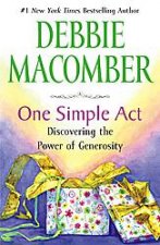 One Simple Act Discovering the Power of Generosity