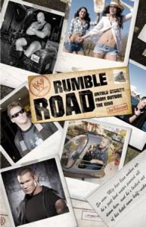 WWE: Rumble Road : Are We There Yet? by Jon Robinson