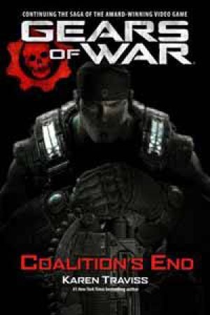 Gears of War: Coalition's End by Karen Traviss