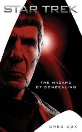 Star Trek: The Hazard Of Concealing by Greg Cox