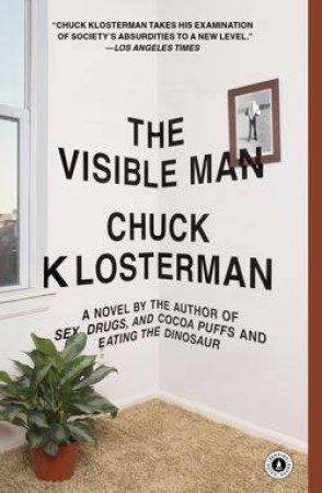 Visible Man by Chuck Klosterman