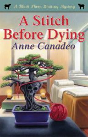 Stitch Before Dying by Anne Canadeo