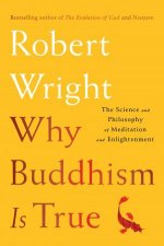 Why Buddhism Is True