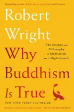 Why Buddhism Is True