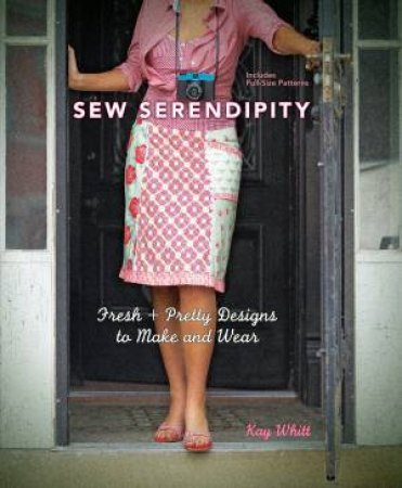 Sew Serendipity by KAY WHITT