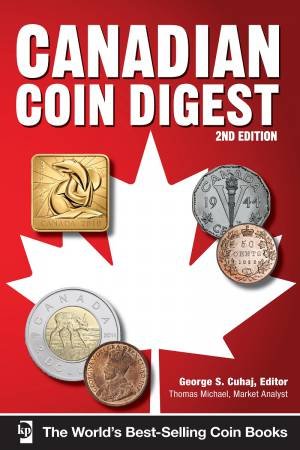 Canadian Coin Digest by GEORGE S CUHAJ